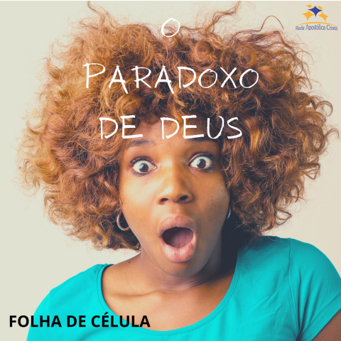 O PARADOXO DE DEUS