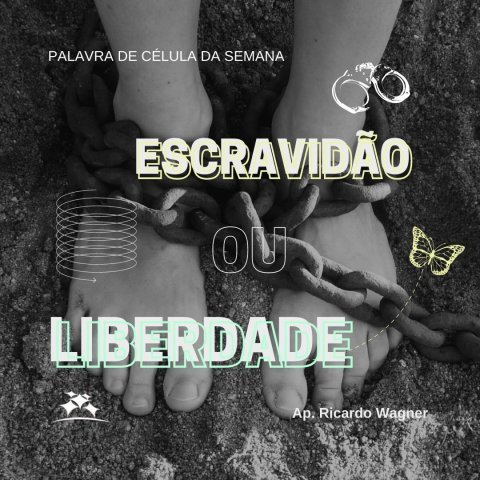 ESCRAVIDÃO OU LIBERDADE