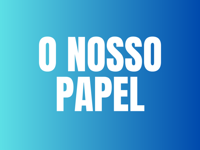 O NOSSO PAPEL - SÉRIE PRINCÍPIOS DO REINO