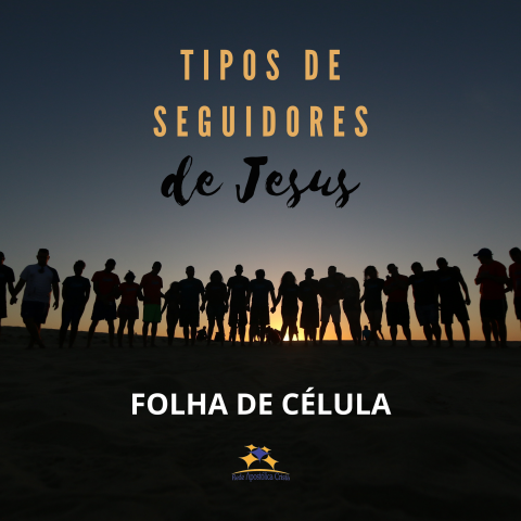 TIPOS DE SEGUIDORES DE JESUS