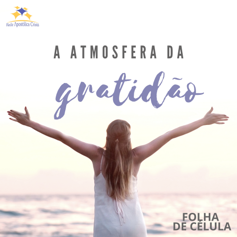 A ATMOSFERA DA GRATIDÃO