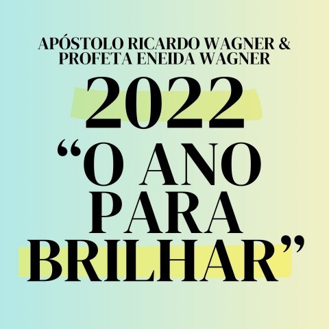 2022 - "O ANO PARA BRILHAR"