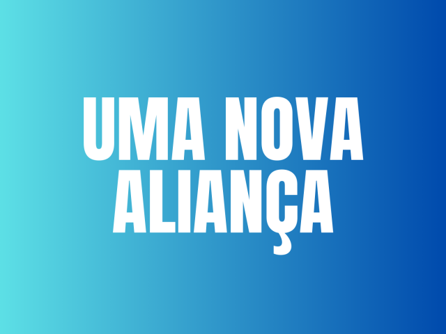 UMA NOVA ALIANÇA