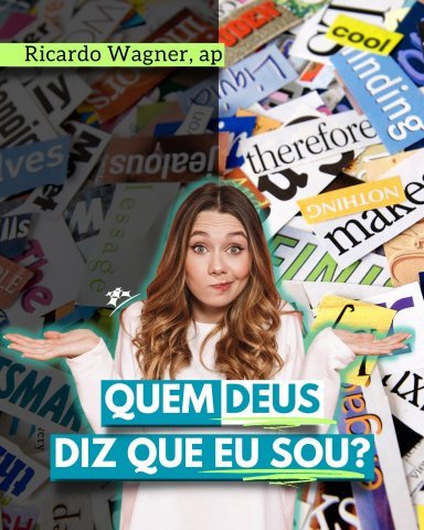 QUEM DEUS DIZ QUE EU SOU