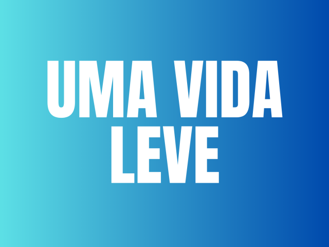UMA VIDA LEVE
