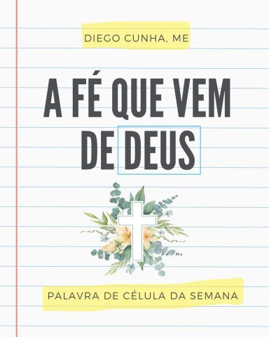 A FÉ QUE VEM DE DEUS
