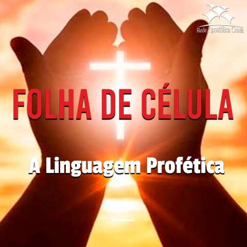 A LINGUAGEM PROFÉTICA