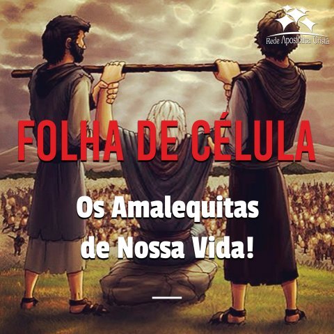 OS AMALEQUITAS DE NOSSA VIDA