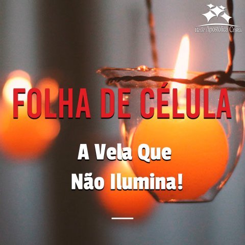 A VELA QUE NÃO ILUMINA