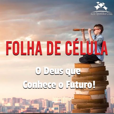 O DEUS QUE CONHECE O FUTURO