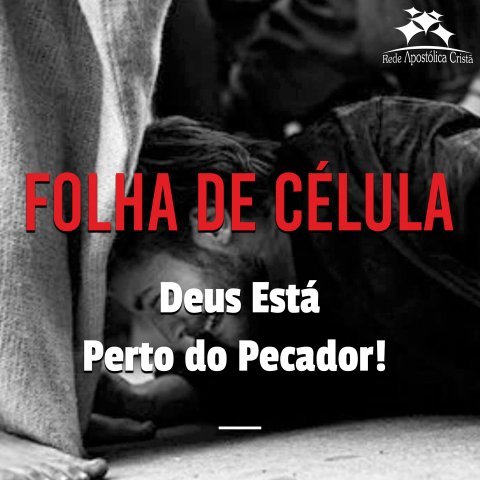 DEUS ESTÁ PERTO DO PECADOR