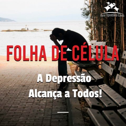 A DEPRESSÃO ALCANÇA A TODOS
