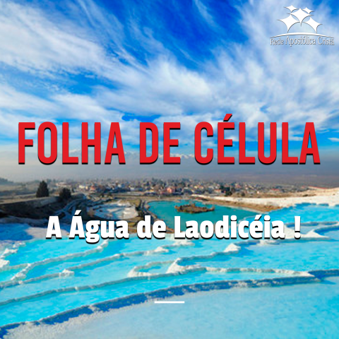 A ÁGUA DE LAODICÉIA