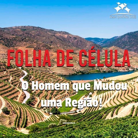 O HOMEM QUE MUDOU UMA REGIÃO