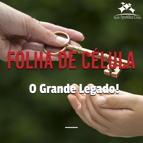 O GRANDE LEGADO