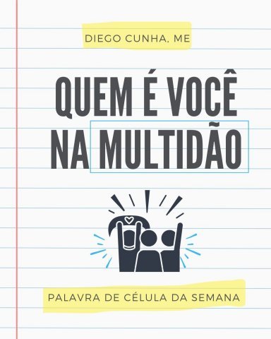QUEM É VOCÊ NA MULTIDÃO