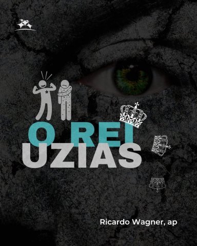 O REI UZIAS