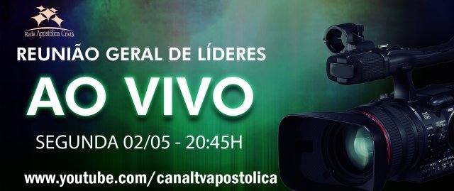 Reunião Geral de Líderes ao vivo - 02/05/2016