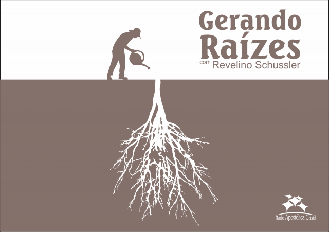 Gerando Raízes - Revelino Schussler, pr - Culto 05/02/2016