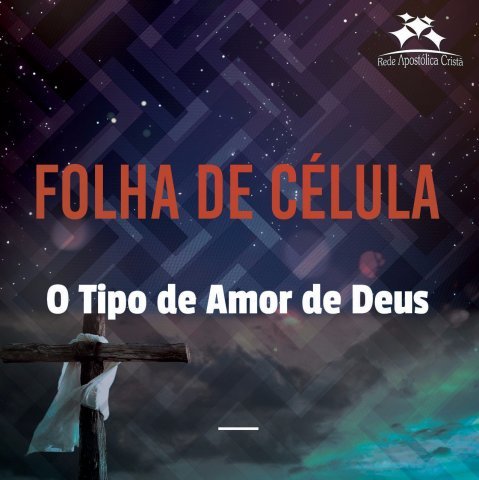 O TIPO DE AMOR DE DEUS