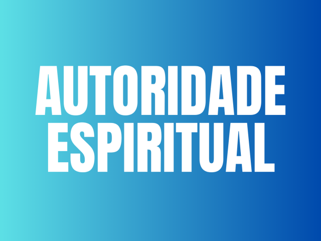 AUTORIDADE ESPIRITUAl
