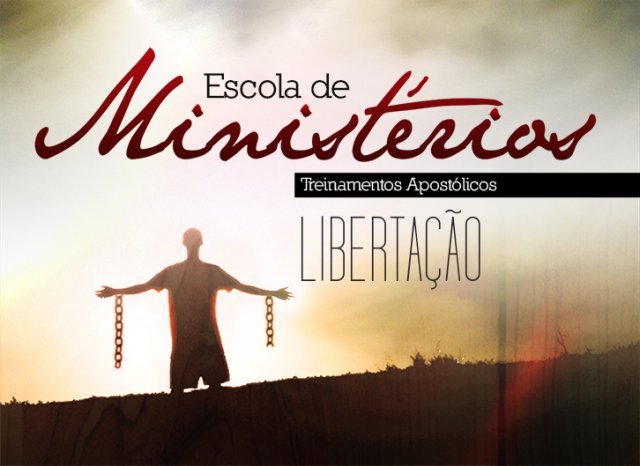 Escola de Ministérios - Libertação Módulo II