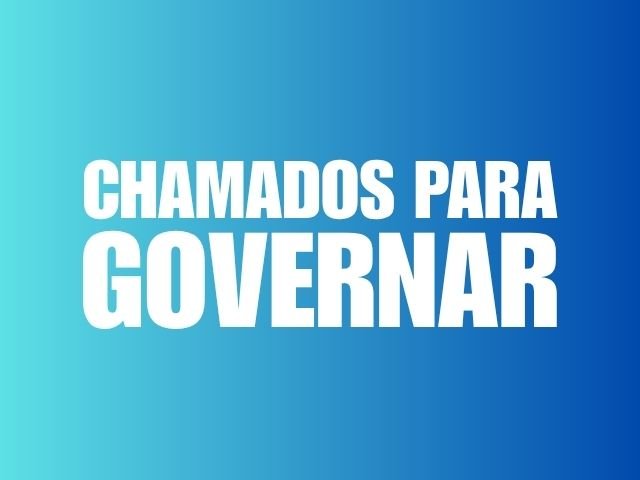 CHAMADOS PARA GOVERNAR