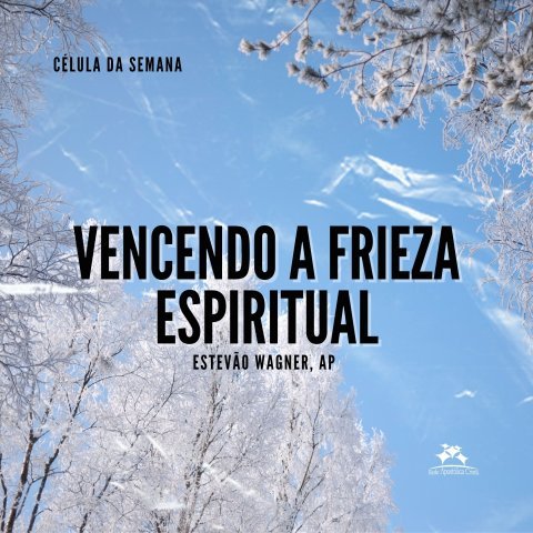 VENCENDO A FRIEZA ESPIRITUAL