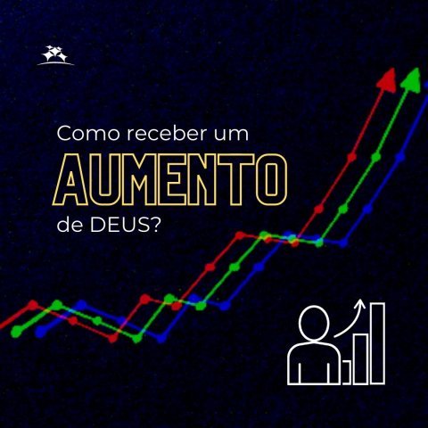 COMO RECEBER AUMENTO DE DEUS