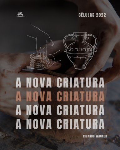 A NOVA CRIATURA