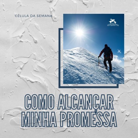 COMO ALCANÇAR MINHA PROMESSA?