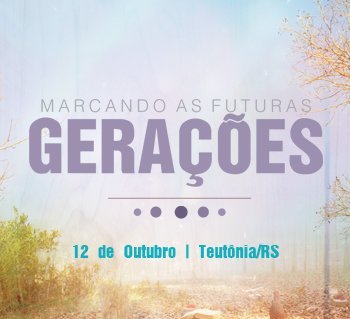 Conferência de Líderes 2012 - Marcando as Futuras Gerações