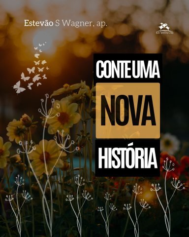 CONTE UMA NOVA HISTÓRIA!