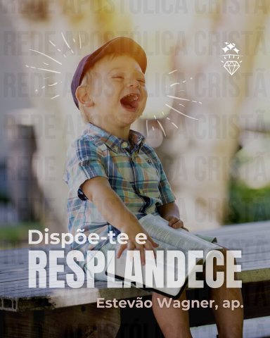 DISPOE-TE E RESPLANDECE