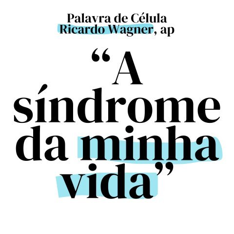 A SINDROME DA "MINHA VIDA"